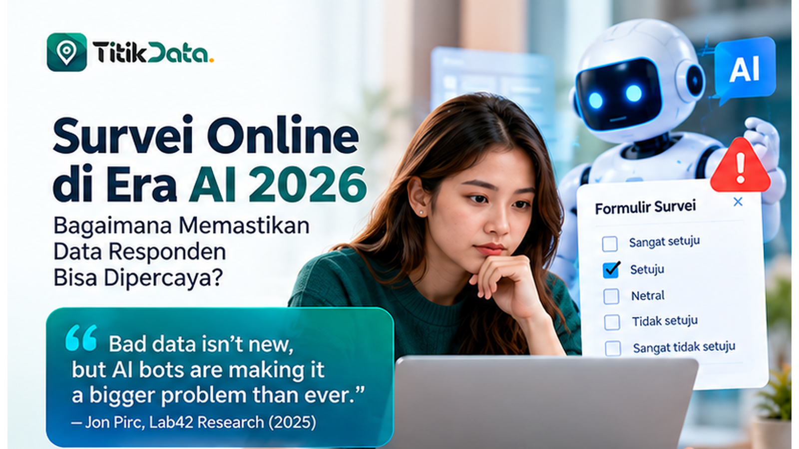 Survei Online di Era AI 2026: Bagaimana Memastikan Data Responden Bisa Dipercaya?